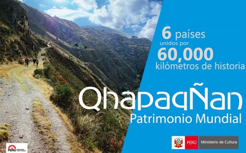 El Qhapaq Ñan Es Declarado Patrimonio Mundial Por La UNESCO | Qhapaq ...